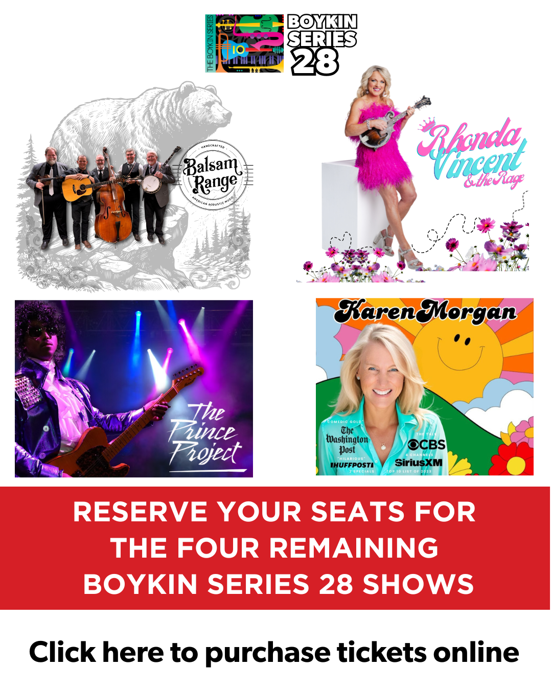 Secure tickets to the remaining four Boykin Series 28 shows here