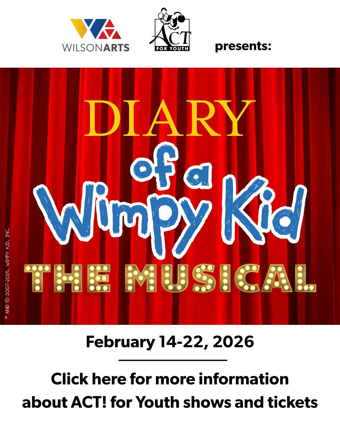 Click here to order tickets to ACT! for Youth presents Diary of a Wimpy Kid the Musical