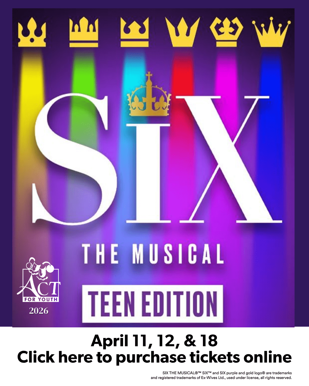 Click here for tickets to SIX: Teen Edition
